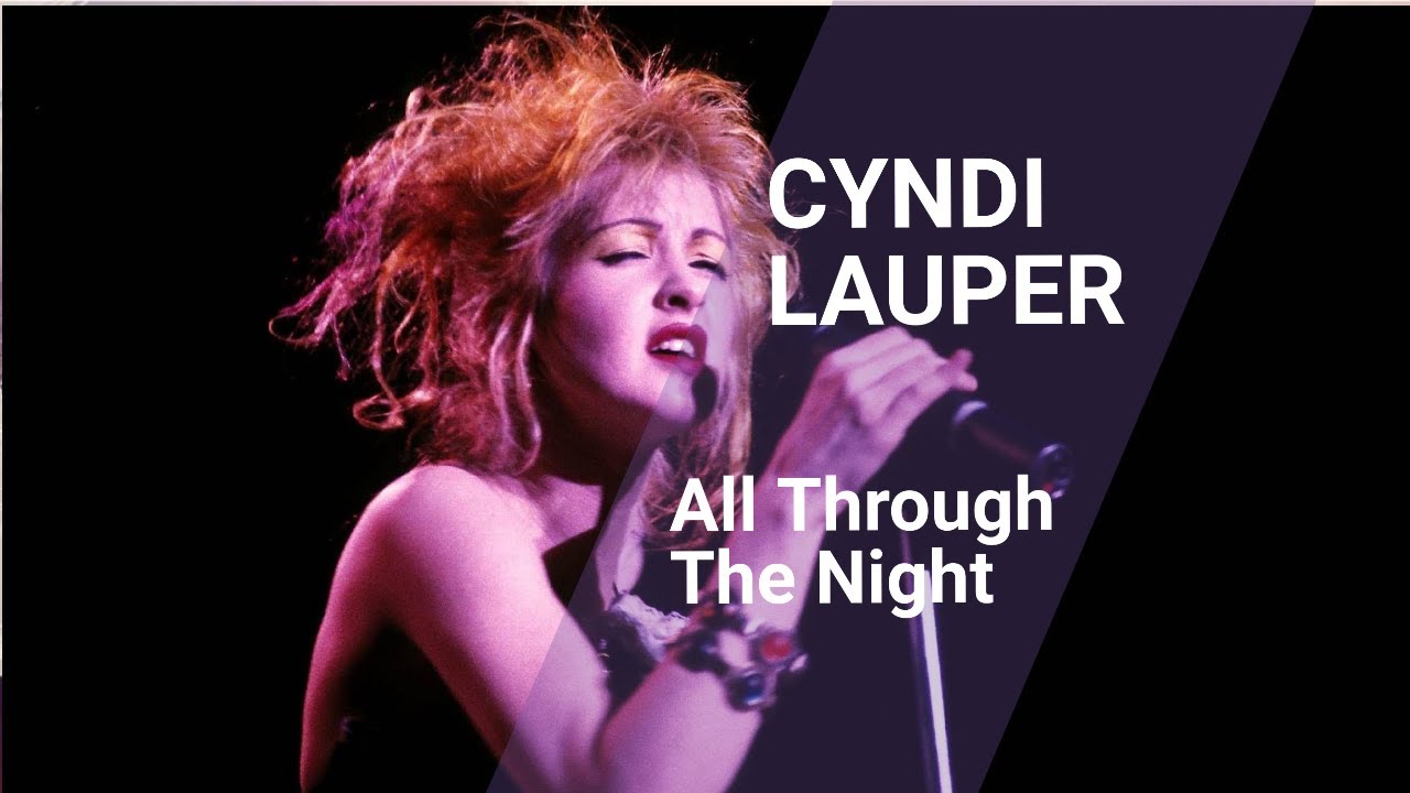 All Through The Night – Cyndi Lauper