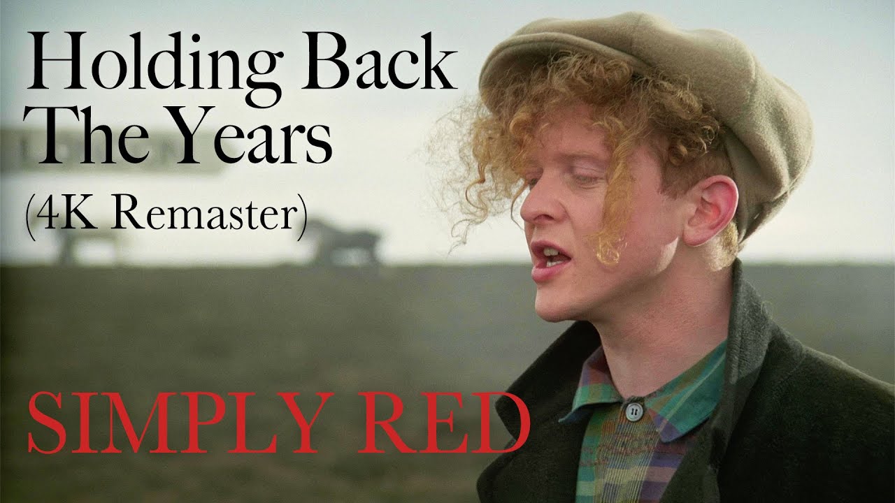 Simply Red – Holding Back The Years