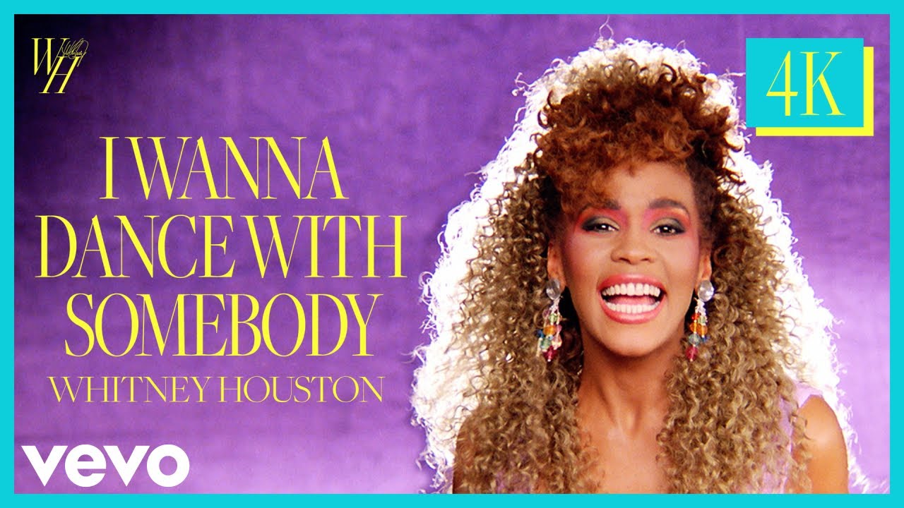 Whitney Houston – I Wanna Dance With Somebody