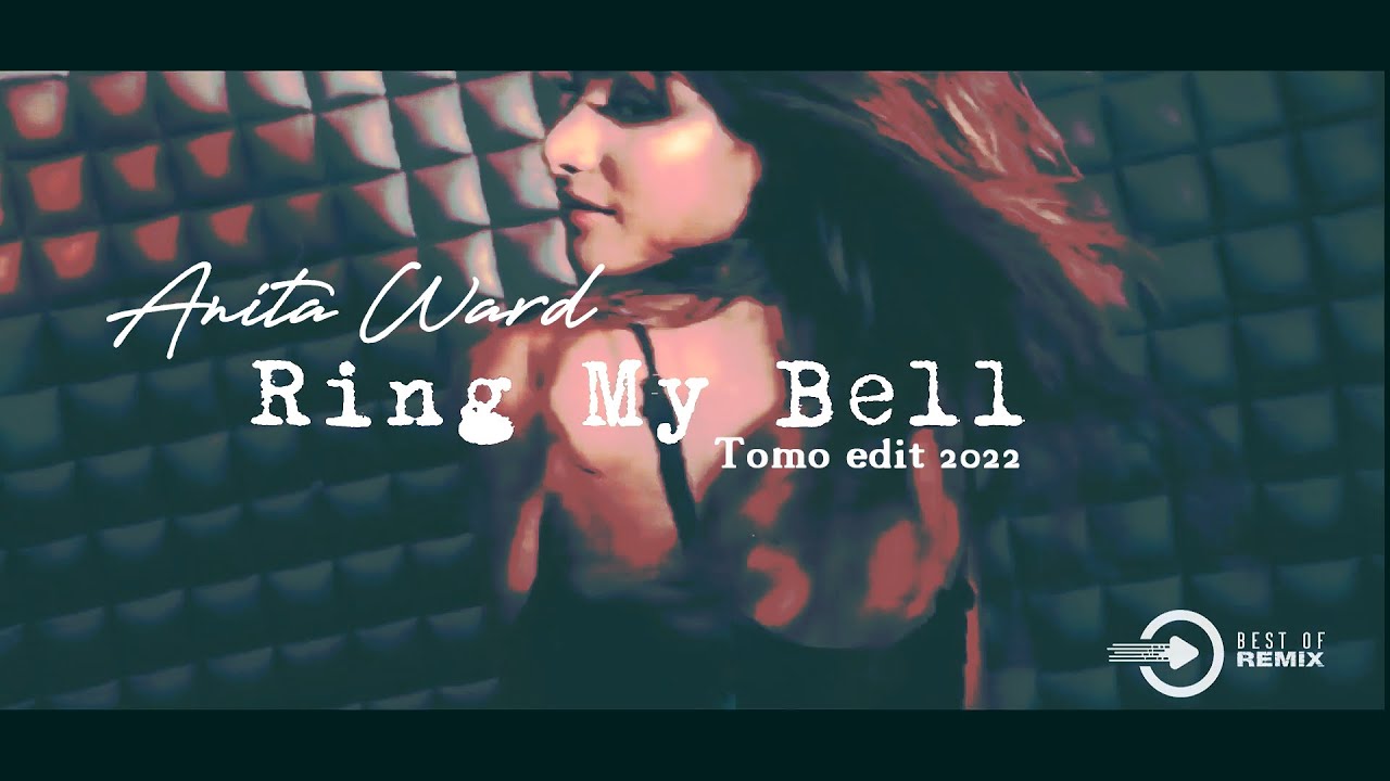 Anita Ward – Ring My Bell (Tomo Edit) 2022